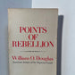 Points of Rebellion by William O. Douglas