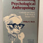 Rethinking Psychological Anthropology by Philip K. Bock