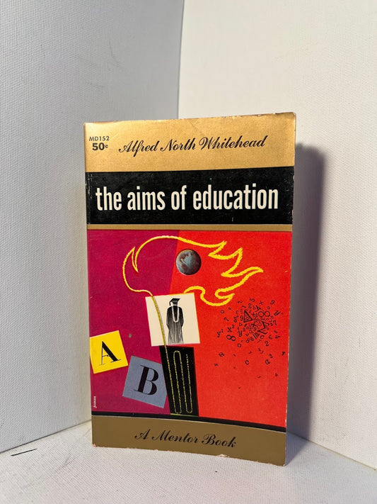 The Aims of Education by Alfred North Whitehead