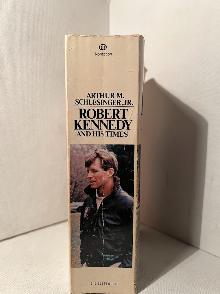 Robert Kennedy and His Times by Arthur M. Schlesinger