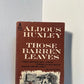 Those Barren Leaves by Aldous Huxley