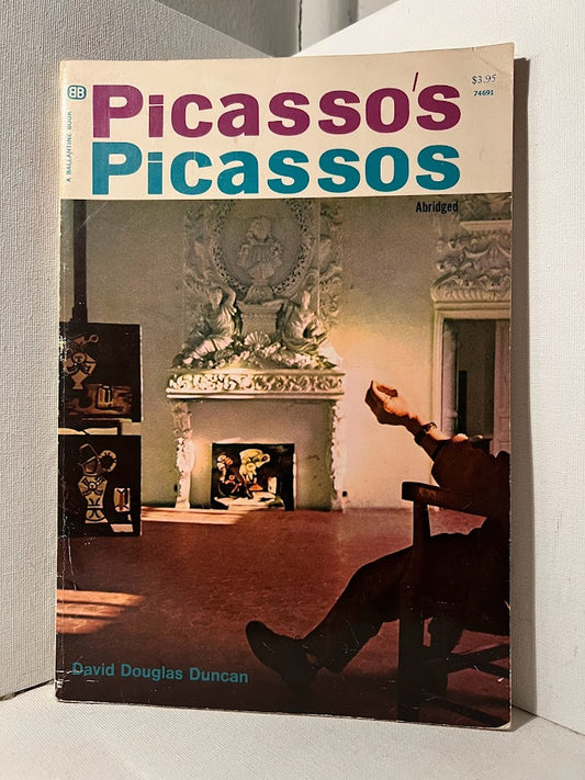 Picasso's Picassos by David Douglas Duncan