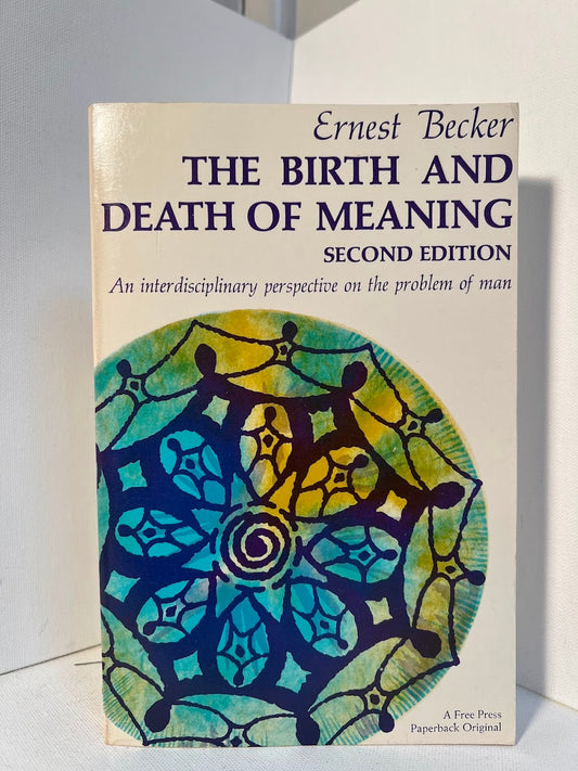 The Birth and Death of Meaning by Ernest Becker
