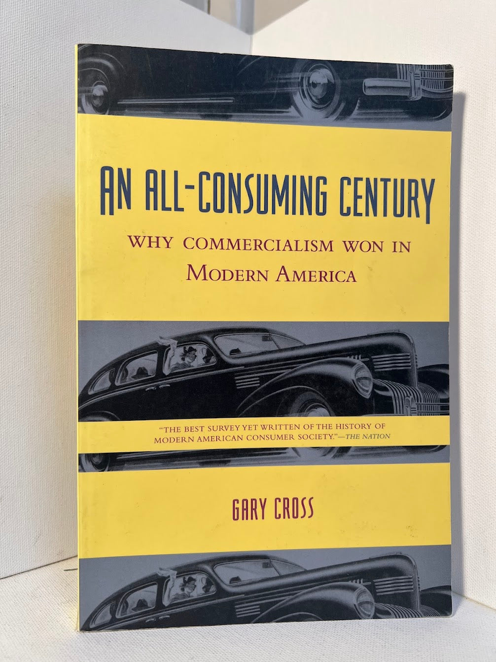 An All-Consuming Century by Gary Cross