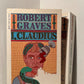 I, Claudius and Claudius The God by Robert Graves