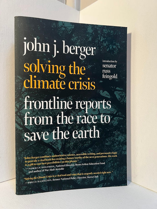 Solving the Climate Crisis by John J. Berger