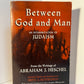 Between God and Man by Abraham J. Heschel