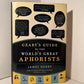 Geary's Guide to the World's Great Aphorists by James Geary