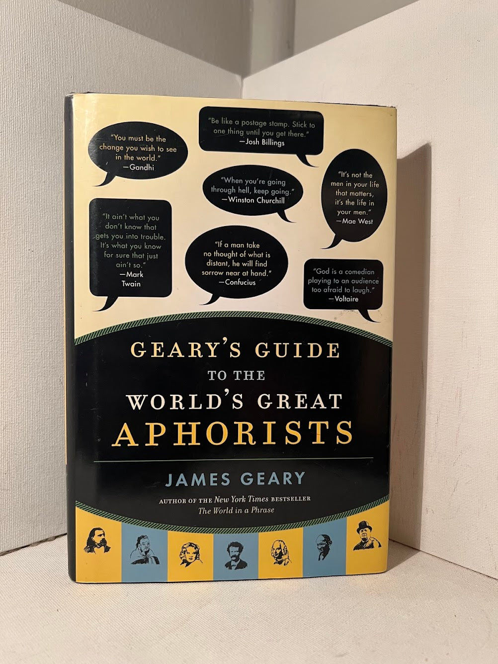 Geary's Guide to the World's Great Aphorists by James Geary