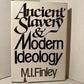 Ancient Slavery & Modern Ideology by M.I. Finley