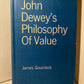 John Dewey's Philosophy of Value by James Gouinlock