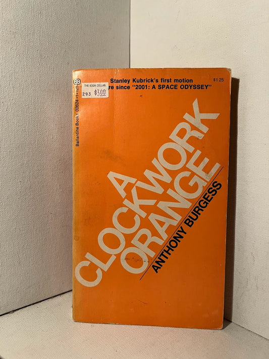 A Clockwork Orange by Anthony Burgess