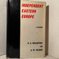 Independent Eastern Europe: A History by C.A. Macartney and A.W. Palmer