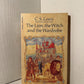 The Lion, The Witch, and the Wardrobe by C.S. Lewis