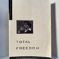 Total Freedom - The Essential Krishnamurti