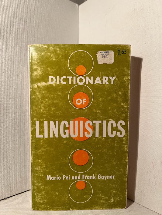 Dictionary of Linguistics by Mario Pei and Frank Gaynor