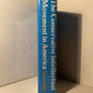 The Conservative Intellectual Movement in America since 1945 by George H. Nash
