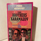 The Brothers Karamazov by Fyodor Dostoyevsky