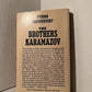 The Brothers Karamazov by Fyodor Dostoyevsky