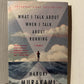 What I Talk About When I Talk About Running by Haruki Murakami