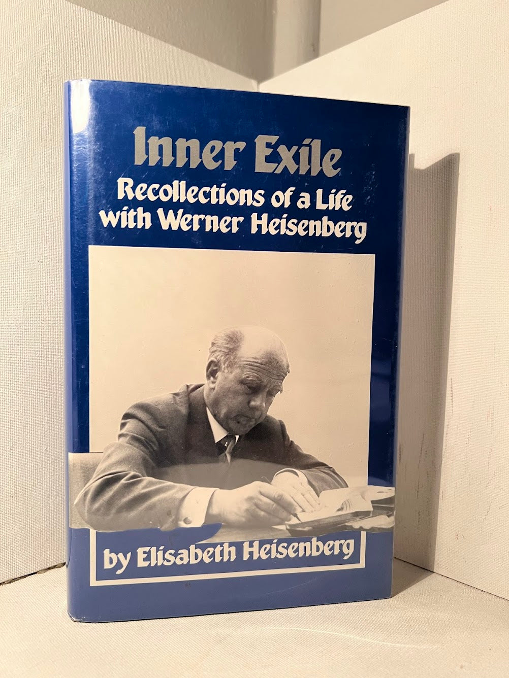 Inner Exile: Recollections of a Life with Werner Heisenberg by Elisabeth Heisenberg