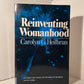 Reinventing Womanhood by Carolyn G. Heilbrun