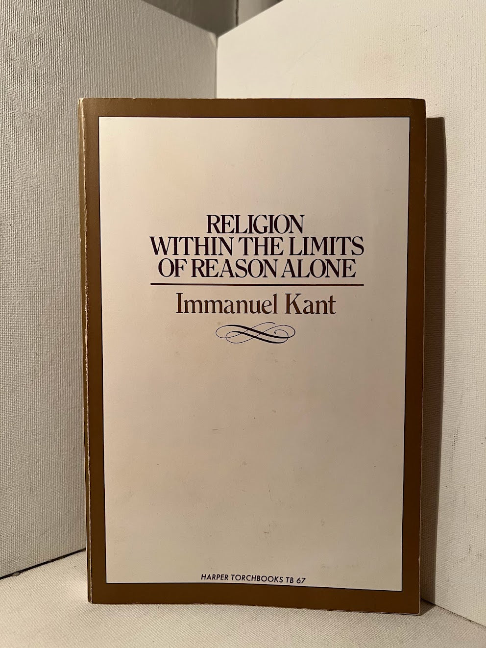 Religion Within the Limits of Reason Alone by Immanuel Kant