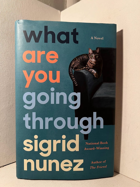 What Are You Going Through by Sigrid Nunez