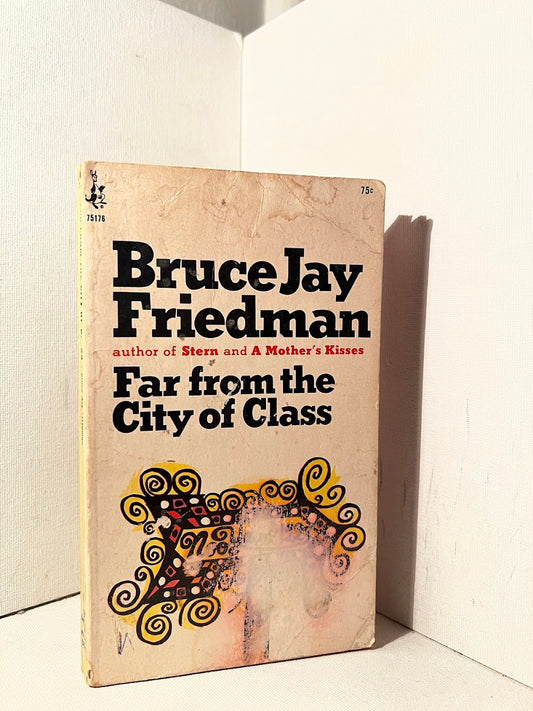 Far From the City of Class by Bruce Jay Friedman