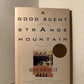 A Good Scent From A Strange Mountain by Robert Olen Butler