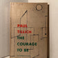 The Courage to Be by Paul Tillich