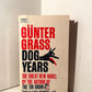 Dog Years by Gunter Grass