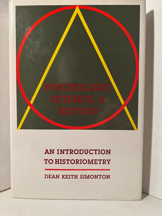 Psychology, Science, & History: An Introduction to Historiometry by Dean Keith Simonton
