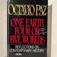 One Earth, Four or Five Worlds by Octavio Paz