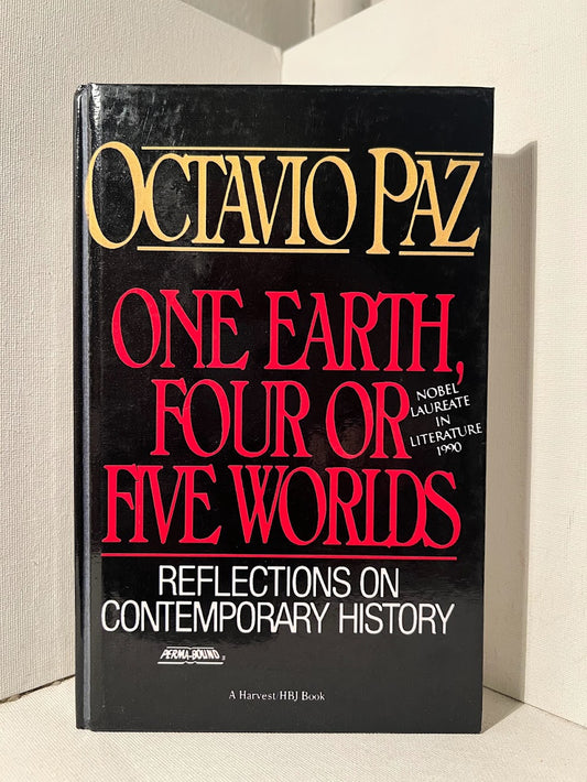 One Earth, Four or Five Worlds by Octavio Paz