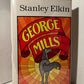 George Mills by Stanley Elkin