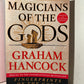 Magicians of the Gods by Graham Hancock