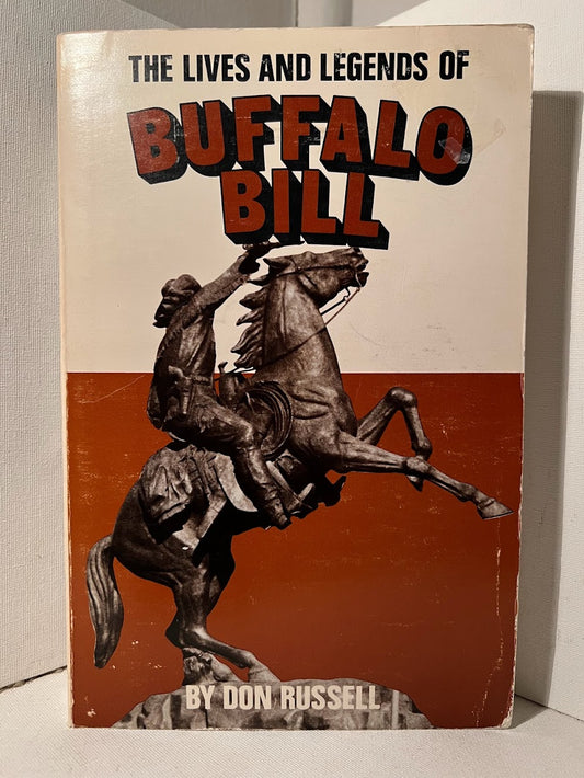 The Lives and Legends of Buffalo Bill by Don Russell