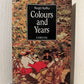 Colours and Years by Margit Kaffka