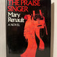 The Praise Singer by Mary Renault