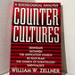 Counter Cultures: A Sociological Analysis by William W. Zellner