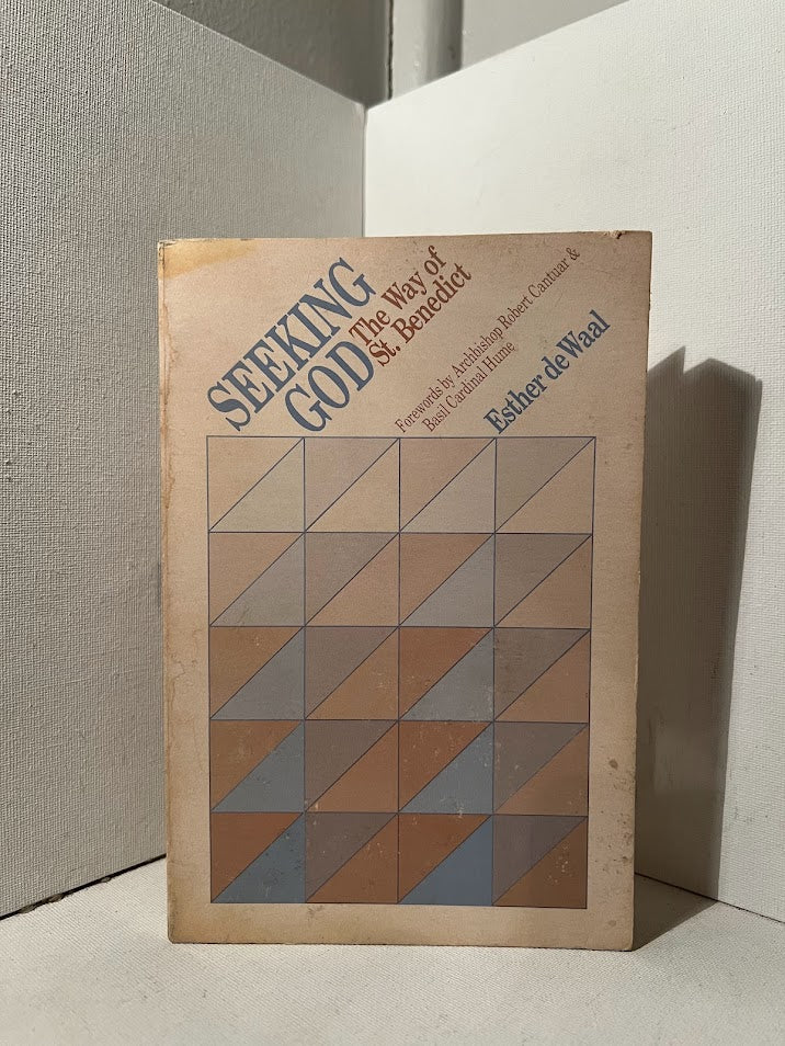 Seeking God: The Way of St. Benedict by Esther de Waal