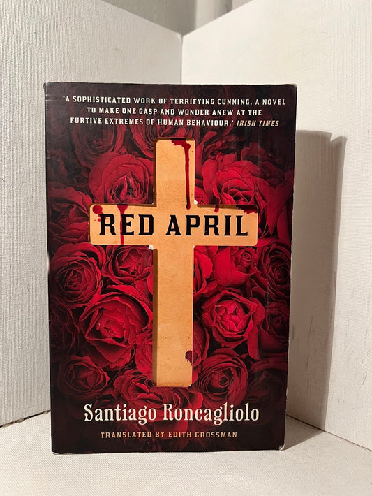 Red April by Santiago Roncagliolo