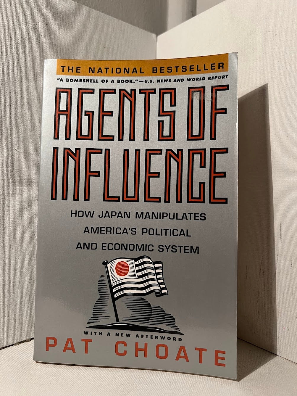 Agents of Influence by Pat Choate