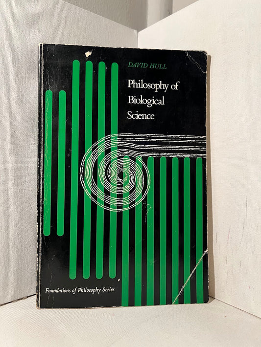 Philosophy of Biological Science by David Hull