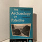 The Archaeology of Palestine by W.F. Albright