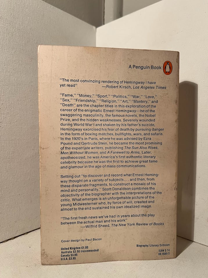 By Force of Will: The Life and Art of Ernest Hemingway by Scott Donaldson