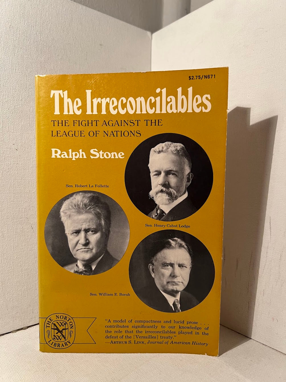 The Irreconcilables - The Fight Against the League of Nations by Ralph Stone