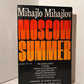 Moscow Summer by Mihajlo Mihajlov