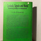 Symbols, Signals and Noise - The Nature and Process of Communication by J.R. Pierce